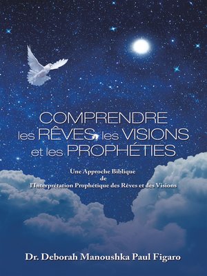 cover image of Comprendre Les Rêves, Les Visions Et Les Prophéties